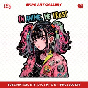 K&ouml;nnte beinhalten: Anime-Illustration eines M&auml;dchens mit schwarzen Haaren, die zu Z&ouml;pfen mit rosa und blauen Highlights gestylt sind. Sie tr&auml;gt eine rosa Jacke mit Aufn&auml;hern und dem Text "IN ANIME, WE TRUST". Das Bild ist 35,56 cm x 43,18 cm gro&szlig;.
