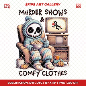 True Crime Junkie Skeleton Sublimation Design PNG - Murder Shows & Comfy Clothes PNG - Crime Lover T-Shirt - Trendy PNG