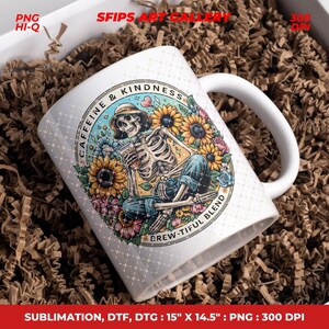 May include: White ceramic mug featuring a skeleton wearing a hat, surrounded by sunflowers and flowers. The mug has the text "CAFFEINE & KINDNESS" and "BREW-TIFUL BLEND". The mug is 15" x 14.5".