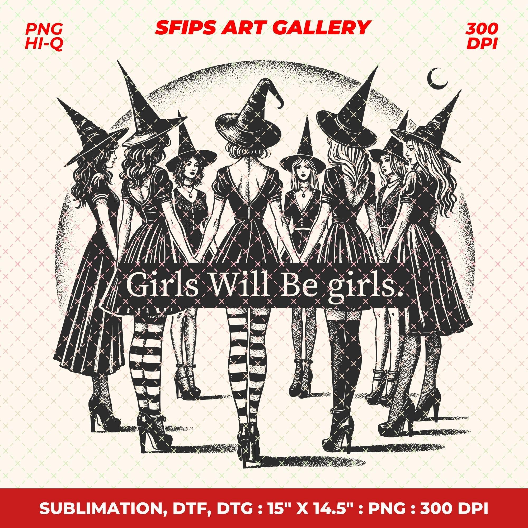 Girls Will Be Girls Witch Png, Witchy Vibes Png, Funny Witch Png, Halloween Women Png, Halloween Girls Png, Witches Halloween, Trendy Png