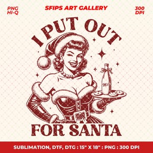 I Put Out For Santa PNG, Retro Girl Christmas, Funny Christmas Shirt Design, Trendy Christmas Png, Retro Adult Humor Png, Sublimation Design