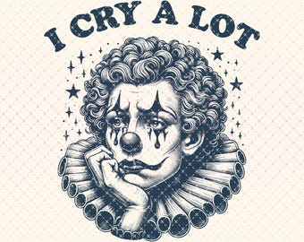 Sad Clown Sarcastic Quote PNG: Retro Shirt Design (Digital Download)