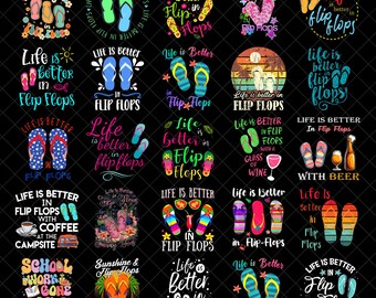 Life Is Better in Flip Flops PNG Bundle, Summer Sublimation Design, Hello Summer PNG, Beach Vibes Digital Download, Fun Flip Flop Shirt PNG