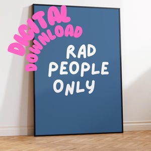 Printable Wall Art Rad people only|  Roommate Gift | Dopamine Decor | Digital Download | Inspirational Poster | Bar cart wall art