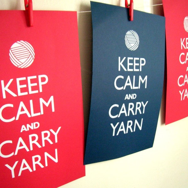 Keep Calm and Carry Yarn poster (12 x 18 red)