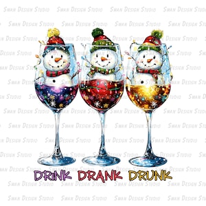 Drink Drank Drunk png svg,Holiday Print,Funny Christmas PNG,Christmas Shirt Design,Snowman  Digital Design,winter png,Christmas Season Png