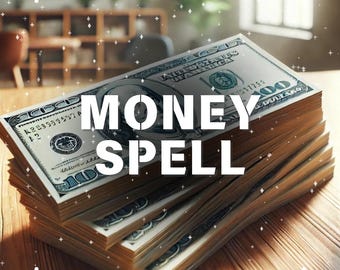 May include: A stack of US dollar bills with the text "MONEY SPELL" superimposed on the image.