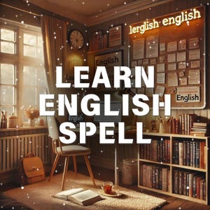 Può includere: Una scena interna accogliente con la scritta "LEARN ENGLISH SPELL" in bianco. La stanza presenta una finestra, una sedia, una scrivania e una libreria piena di libri. Sono visibili anche uno zaino e una tazza di tè.