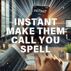 Könnte beinhalten: Eine Person hält ein Smartphone mit dem Text "Instant Call" auf dem Bildschirm. Der Text "INSTANT MAKE THEM CALL YOU SPELL" ist über das Bild gelegt.