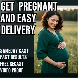 May include: A pregnant woman in a green dress stands in a field of grass. The text "GET PREGNANT AND EASY DELIVERY" is in large white letters at the top of the image. Below the text is "SAMEDAY CAST FAST RESULTS FREE RECAST VIDEO PROOF".