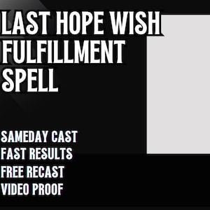 LAST HOPE WISH Spell | Wish Spell | Manifest Magic | Dream | Money Spell | Love Spell | Luck Attraction | Success Spell | Happiness