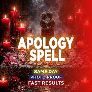 Apology Spell, Make Them Say Sorry, Forgiveness & Reconciliation Love Ritual, Restore Trust and Emotional Healing