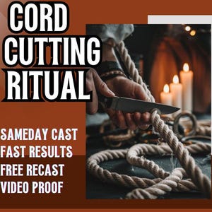 LIBERATING CORD CUTTING Ritual | Cut the Cords Spell | Banishment Ritual | Get Over Ex | Third Party Banish | Sage Cleansing |Break Up Spell