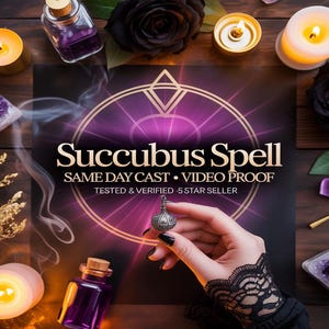SUCCUBUS SPELL, dark attraction, astral seduction, desire summoning, mystical temptation, spirit allure