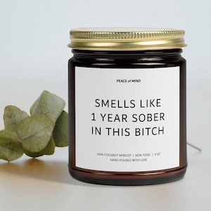 Sober Candle Gift for Her, Smells Like One Year Sober Candle, Sobriety Gift, Sober AF Anniversary, 1 Year Sober Gift, Sober Friend Gift Idea