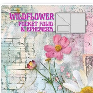 Wildflowers Pocket Folio & Ephemera Pack - Cards, Tabs, Tags, Ticket, Photos, Coin Envelope and more! Colorful Spring Junk Journal