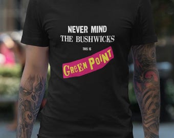 Macht nichts - das ist Greenpoint! Punk T-Shirt - Grafik T-Shirt, Unisex Shirt, Hipster Musik Album Art, schwarzes PunkRock T-Shirt,