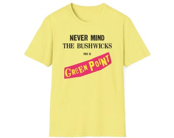 Nevermind the Bushwicks - This is Greenpoint! light colors