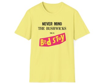 Kümmern Sie sich nicht um die Buschdochte - das ist Bed-Stuy! helle Farben