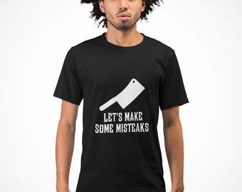 Machen wir ein paar Fehler! Unisex Softstyle T-Shirt, BBQ Grillen Shirt, Grillen Geschenk, Kochen Bekleidung