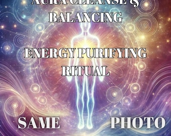May include: A digital graphic featuring a glowing human silhouette against a swirling purple, gold, and blue nebula background. Text reads: AURA CLEANSE & BALANCING, ENERGY PURIFYING RITUAL, SAME DAY CAST, PHOTO PROOF. The design includes bright light rays.