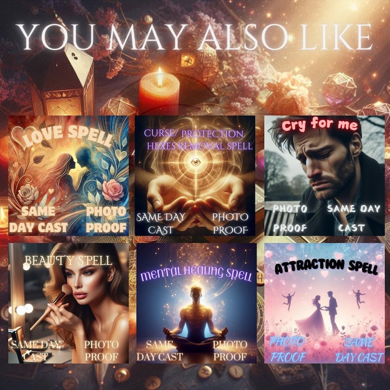 May include: A digital collage featuring six square images with text overlays. The images depict a love spell, curse protection, a crying person, a beauty spell, a mental healing spell, and an attraction spell, all labeled with same day cast and photo proof.