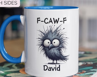 Crow Coffee Mug F-Caw Sarcastic Lover Gift, Black Bird Humor Cup Gothic Crow Coffee Cup Sassy Adult Meme Bird Mug Custom Crow Mug