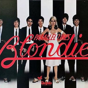 May include: Blondie album cover featuring the band members in black suits and ties, with two women in white dresses. The album title "Parallel Lines" is in red script, set against a black and white striped background.