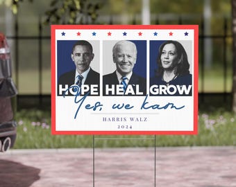 Hope Heal Grow Yard Sign, Yes we kam Yard Sign, Madam President Yard Sign, Vote 2024 Yard Sign, Kamala Walz Yard Sign, Harris Yard Sign