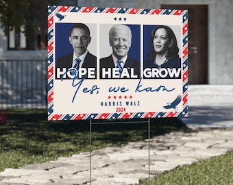 Hope Heal Grow Yard Sign, Yes we kam Yard Sign, Madam President Yard Sign, Vote 2024 Yard Sign, Kamala Walz Yard Sign, Harris Yard Sign