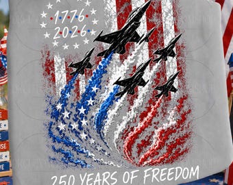 250 Years of Freedom PNG, Patriotic Fighter Jets Png, America 250th Anniversary Design, USA Flag Png, 1776 2026 Png, Fourth Of July Png
