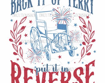 Back It Up Terry Put It In Reverse Png, Retro 4th Of July Png, Independence Day Png, American Soldier, Patriotic Png, Digital Download