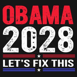 Retro Obama 2028 Let&#39;s Fix This Svg Png, Obama Patriotic 2028 Political Svg, Obama 2028 Svg, Protest Rally , Obama 48th President of America