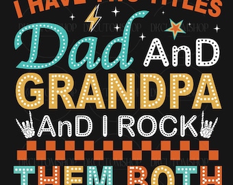 Dad and Grandpa Png, Father's Day Png, Dad PNG, Funny Dad Png, Father's Day Gift, Best Dad Ever Png, Dad Png Sublimation, Digital Download