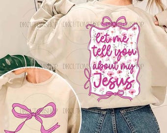 Christian Bow Png, Let Me Tell You About My Jesus Png, Wall Art Wildflower, Boho Bible Verse Pink bow Frame, Bow Cute Gift Girl Png
