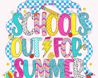 Schools Out for Summer PNG, Teacher Appreciation Png, Last day of School Png, Kids Summer Png, Summer Teacher School Png, Digital Download