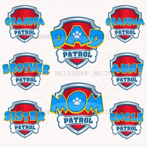 May include: Nine Paw Patrol-themed badges with different family member titles. The badges are red with a silver border and a blue paw print in the center. The titles are "Grandpa Patrol", "Grandma Patrol", "Dad Patrol", "Mom Patrol", "Brother Patrol", "Sister Patrol", "Aunt Patrol", "Uncle Patrol".