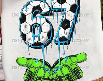 Soccer 67 Six Seven Funny Gen Alpha Meme Drip Png, Soccer 67 Meme Png, Funny Gen Alpha Drip Png Design, Cool Football Meme Png