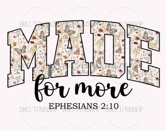 Made for More Png, Ephesians 2:10 Bible Verse Png, Christian Png, Jesus Christian Png, Jesus Quote Png, Sublimation Design, Digital Download