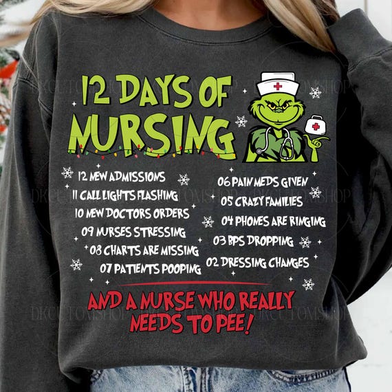 12 Days of Nursing PNG, Funny Nurse Christmas PNG, Green Character Nurse Design, Holiday Medical Humor, Nurse Sublimation Shirt PNG