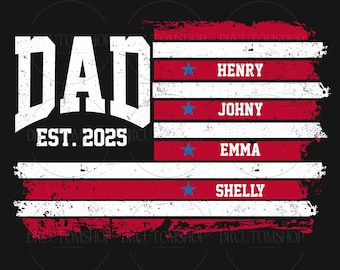 Custom Dad 2025 PNG, Best Dad Ever, Dad Gift Png, Father's Day Gift Png, USA Flag Memorial Day, 4th Of July Patriotic Png, American Dad Png