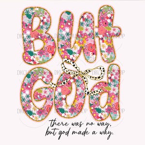 Preppy Floral But God PNG, Christian Png, Bible Jesus Design Png, God Png, Vintage Spirit Religious Png, Floral Png, Sublimation Design Png