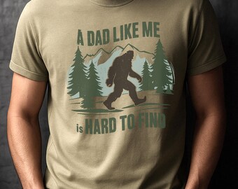 Comfort Colors Funny Bigfoot Dad Shirt, A Dad Like Me Is Hard To Find Tees, Sasquatch Father’s Day Gift, Wilderness Dad T-Shirt, Forest Tee