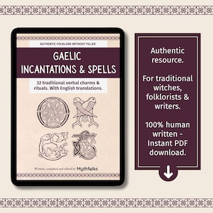 May include: A digital book cover titled Gaelic Incantations & Spells, featuring 32 traditional verbal charms and rituals with English translations. The cover displays four intricate black line art illustrations and the text Written, compiled and edited by Mythfolks.