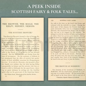 May include: Two pages from a book titled Scottish Fairy Tales, featuring the text A PEEK INSIDE SCOTTISH FAIRY & FOLK TALES. The pages contain printed paragraphs about The Brownie, The Bogle, The Kelpy, Mermen, Demons, and The Brownie of Bodsbeck.