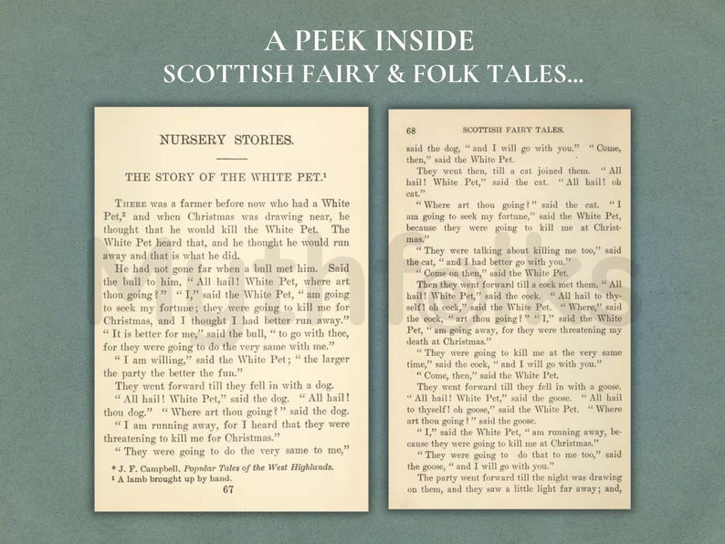 May include: Two side-by-side pages from a book titled Scottish Fairy & Folk Tales, featuring the text A PEEK INSIDE SCOTTISH FAIRY & FOLK TALES... and the story Nursery Stories: The Story of the White Pet, printed in black ink on cream paper.