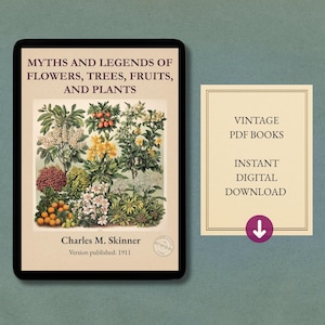 Puede incluir: Una tableta digital muestra la portada de "Myths and Legends of Flowers, Trees, Fruits, and Plants" de Charles M. Skinner, con una ilustración botánica. Junto a ella, una tarjeta con texto: "Vintage PDF Books, Descarga digital instantánea."