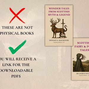 May include: Two digital book covers with beige backgrounds. The top cover features a brown stag and a sword with the text Wonder Tales From Scottish Myth & Legend by Donald A. Mackenzie. The bottom cover shows a hooded figure with the text Scottish Fairy & Folk Tales by Sir George Douglas.