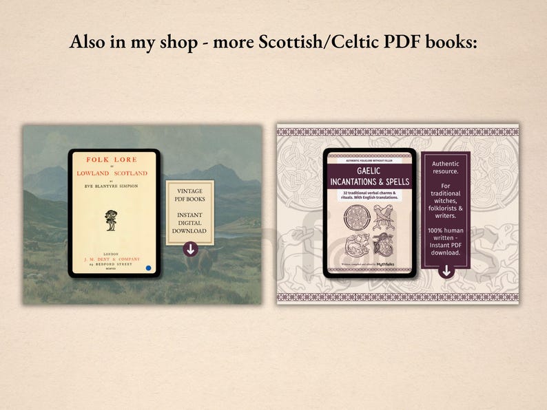 May include: Two digital book covers displayed side-by-side. The left cover is titled Folk Lore in Lowland Scotland by Eve Blantyre Simpson. The right cover is titled Gaelic Incantations & Spells, featuring illustrations of traditional symbols and text.