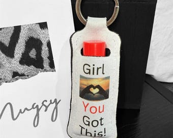 Customizable Neoprene Lipstick Holder Keychain, You Got This!